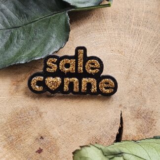 Broche Engagée "Sale Conne" Or — Bijou Fait Main Révolté & Girly